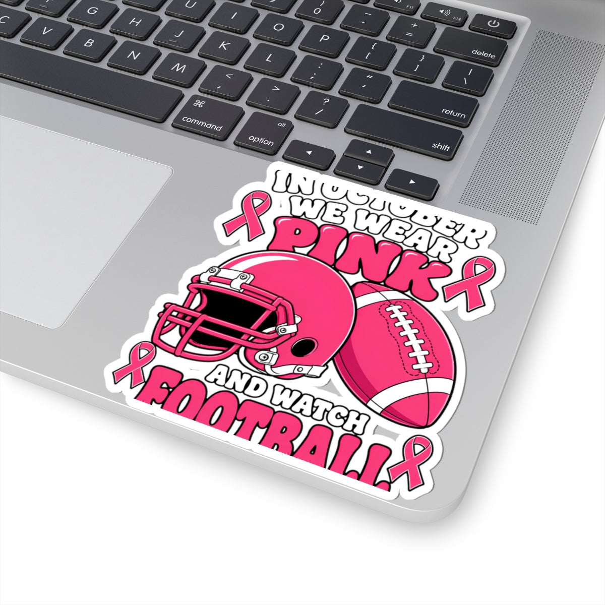 Breast Cancer Awareness Pink Football Sticker — "In October We Wear Pink and Watch Football"