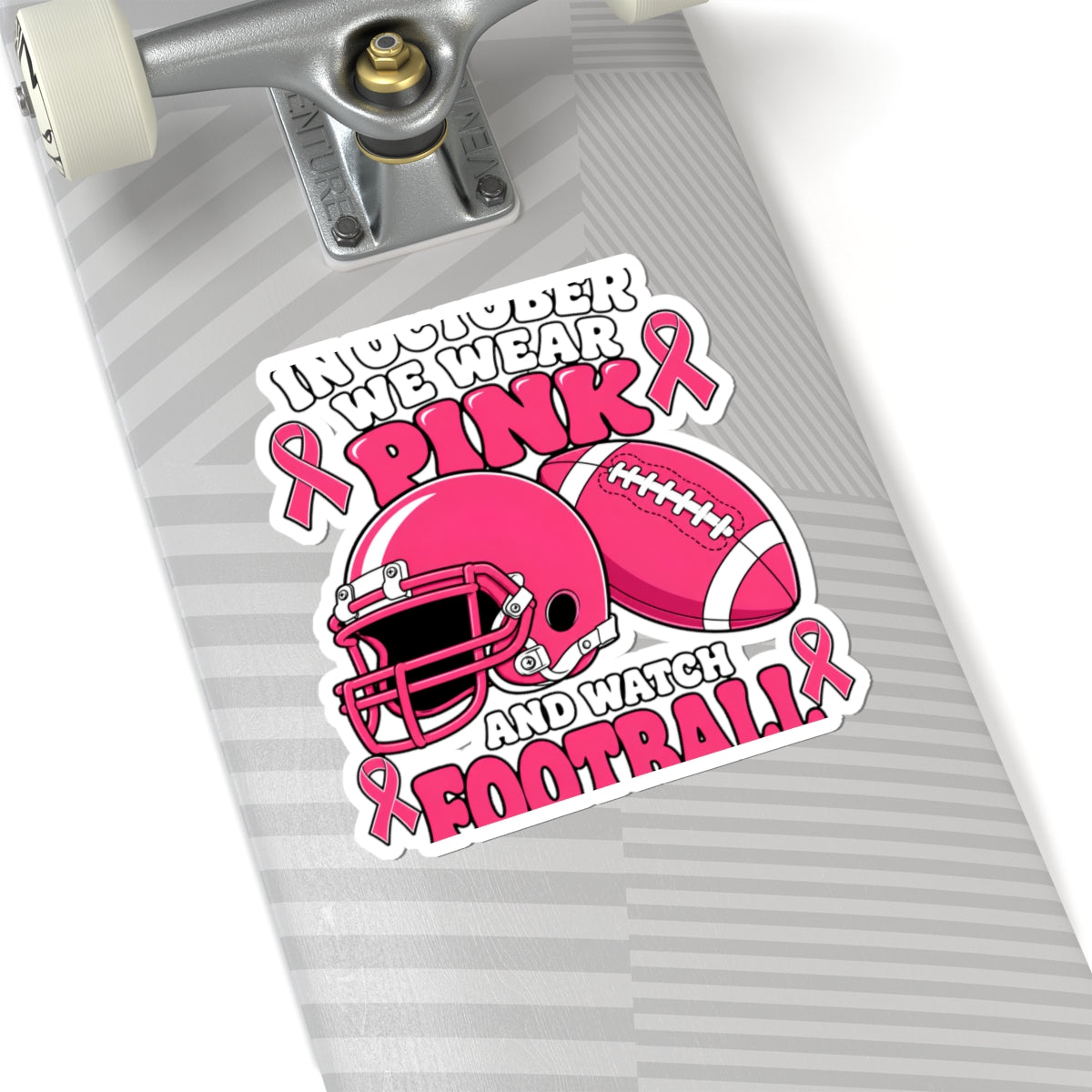 Breast Cancer Awareness Pink Football Sticker — "In October We Wear Pink and Watch Football"