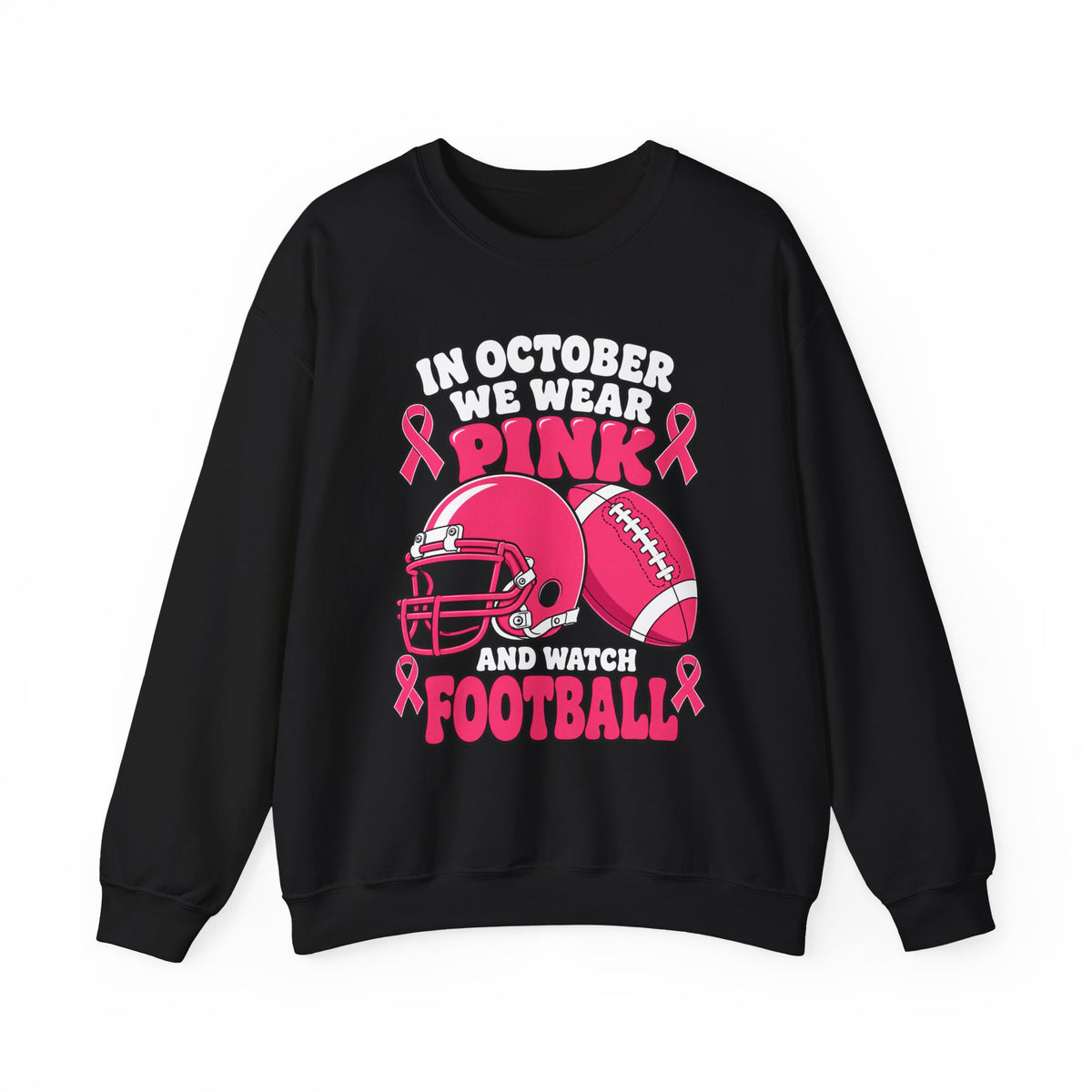 Breast Cancer Awareness Football Sweatshirt — "In October We Wear Pink" Crewneck