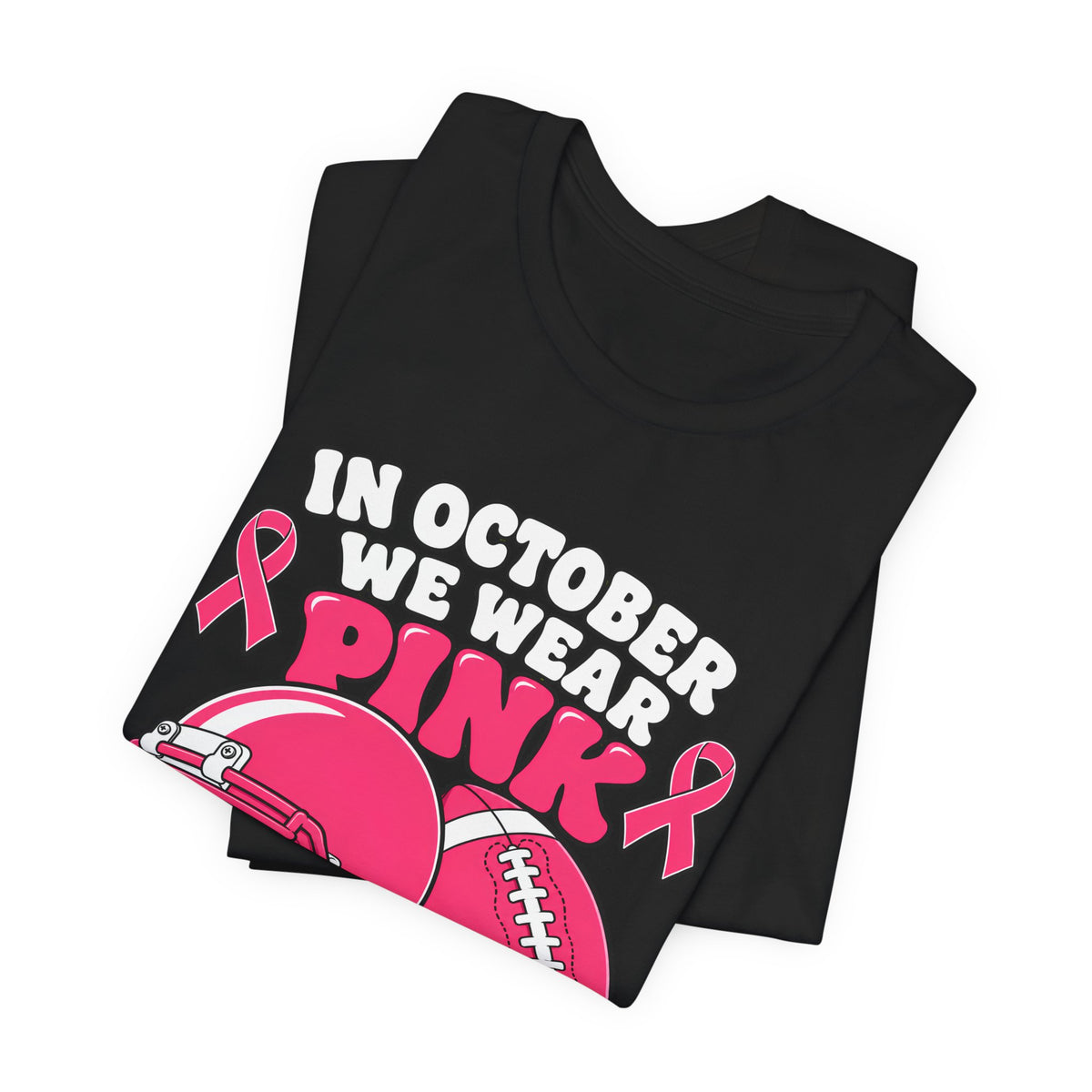 Breast Cancer Awareness Football T-Shirt – "In October We Wear Pink and Watch Football"