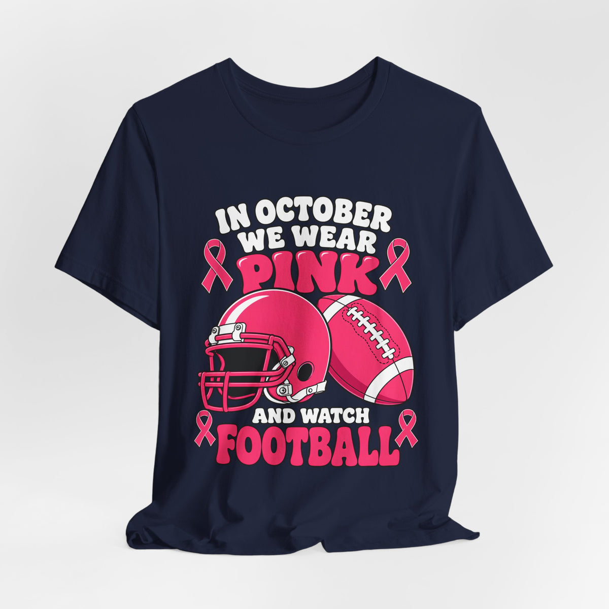 Breast Cancer Awareness Football T-Shirt – "In October We Wear Pink and Watch Football"