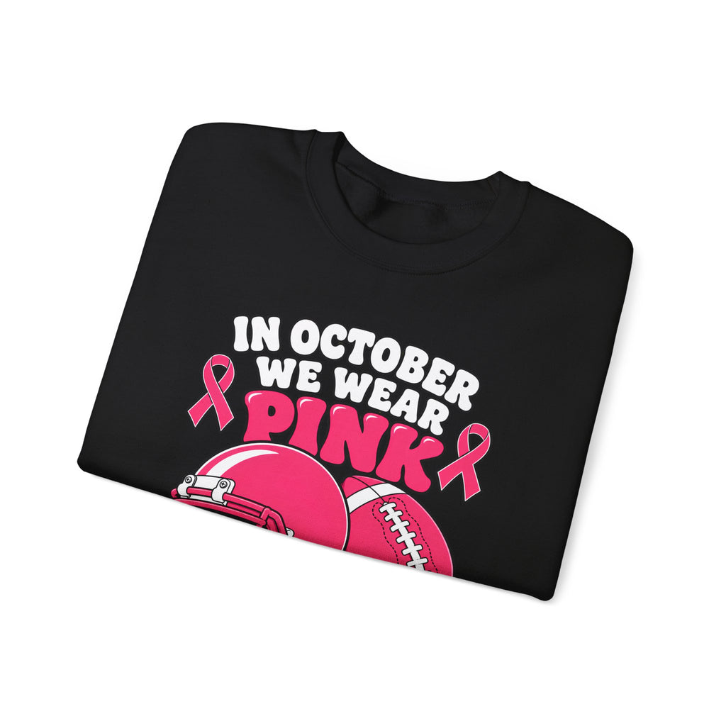 Breast Cancer Awareness Football Sweatshirt — "In October We Wear Pink and Watch Football"