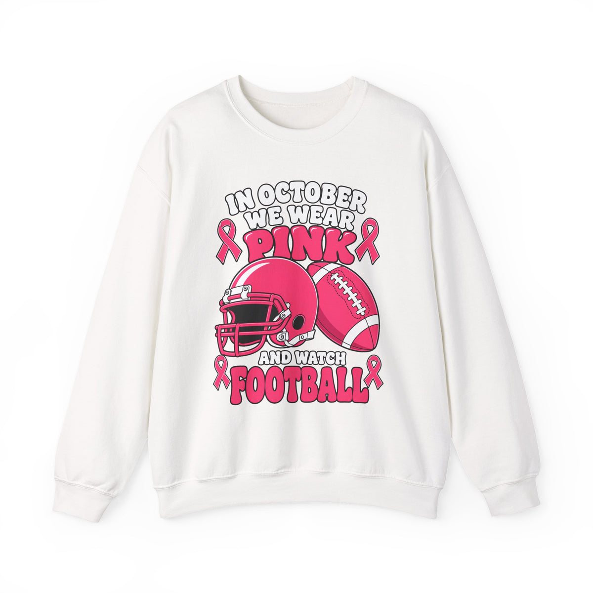 Breast Cancer Awareness Football Sweatshirt — "In October We Wear Pink and Watch Football"