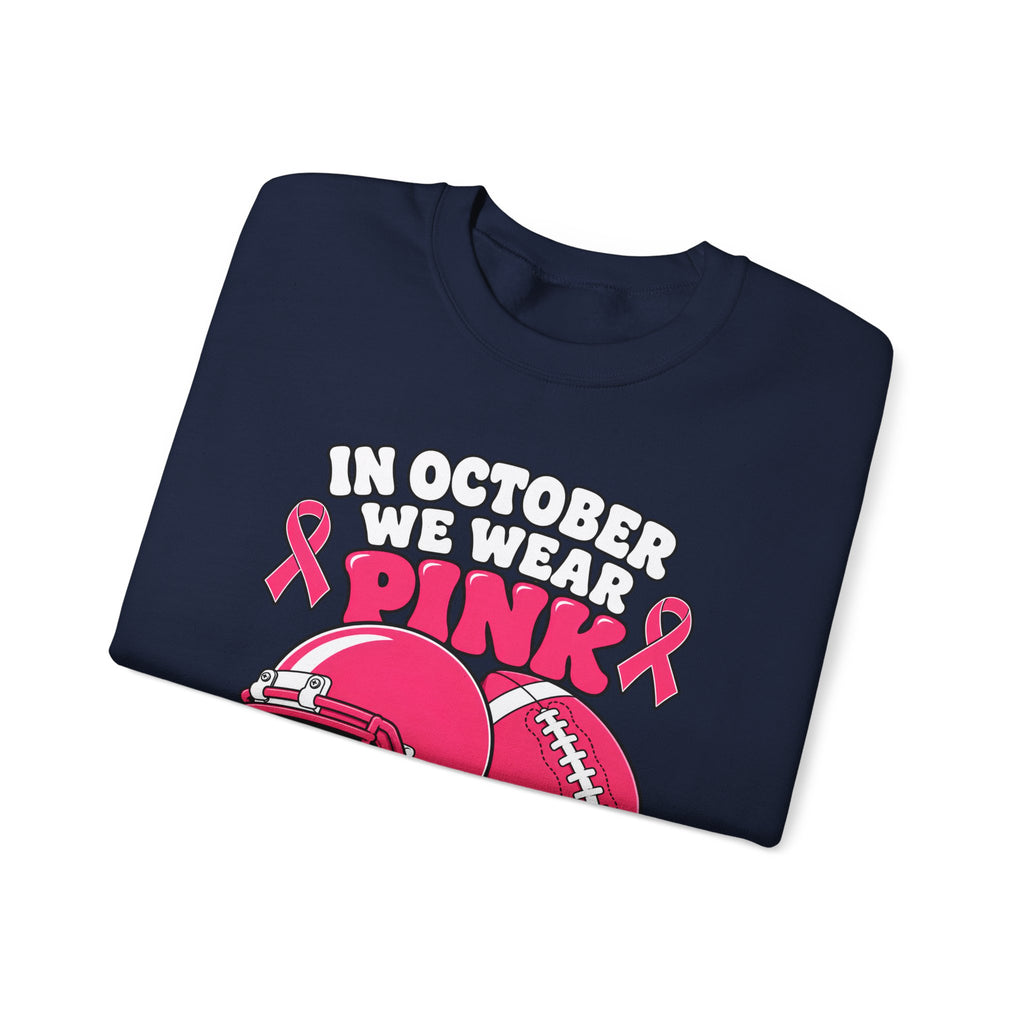 Breast Cancer Awareness Football Sweatshirt — "In October We Wear Pink" Crewneck