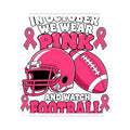 Breast Cancer Awareness Pink Football Sticker — "In October We Wear Pink and Watch Football"