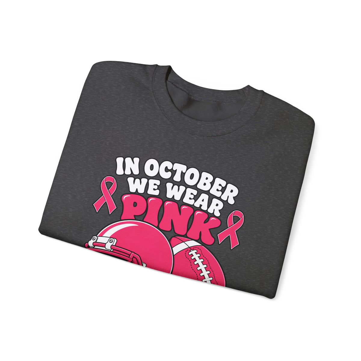 Breast Cancer Awareness Football Sweatshirt — "In October We Wear Pink" Crewneck